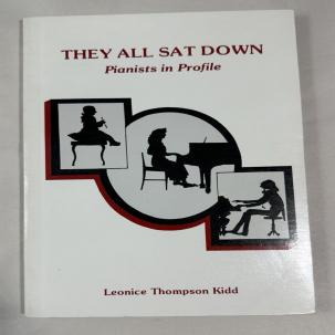 They All Sat Down: Pianists in Profile - Leonice Thompson Kidd