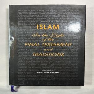 Islam in the Light of the Final Testament and Traditions - Omari - First Edition