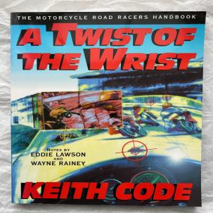 Twist of the Wrist: The Motorcycle Roadracers Handbook