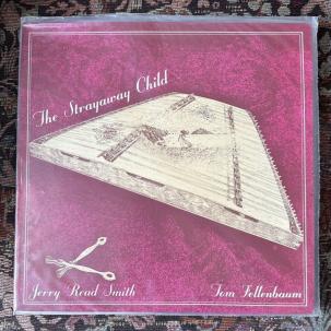 SEALED: Jerry Read Smith / Tom Fellenbaum - The Strayaway Child